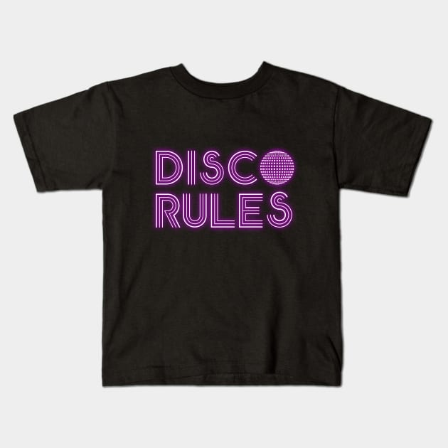 Disco Rules Kids T-Shirt by karutees